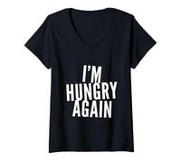 Femme Blagues drôles pour Les Personnes affamées Amusantes I'm Hungry Again T-Shirt avec Col en V