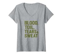 Femme Blood Toil Tears & Sweat - Citation de Motivation Gritty T-Shirt avec Col en V