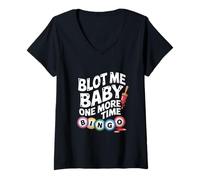Femme Blot Me Baby One More Time Bingo Fun T-Shirt avec Col en V