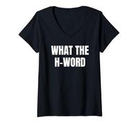 Femme Bold What The H Word Design for Fun Loud Bold Attitude Wear T-Shirt avec Col en V