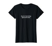 Femme Bon Sang, est-ce Que Je déteste Avoir Raison Tout Le Temps ? T-Shirt Graphique avec Valeur