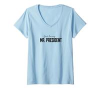 Femme Bonjour Mr. President Cadeaux pour Les Anniversaires de Chef T-Shirt avec Col en V