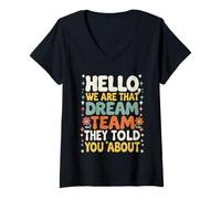 Femme Bonjour, Nous Sommes Cette équipe de rêve qu'ils Vous Ont parlé de Teacher T-Shirt avec Col en V