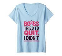 Femme Boobs Tried To Quit I Didn't Breast Cancer Awareness Quote T-Shirt avec Col en V