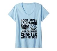 Femme Book Lover LabradorMom, Juste Un chapitre de Plus avec Mon Chien T-Shirt avec Col en V