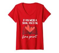 Femme Books are My Valentine If You Were a Book Youd Be Fine Print T-Shirt avec Col en V