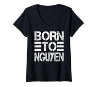 Femme Born to Nguyen Funny Nguyen Humour Saying Vietnamese Surname T-Shirt avec Col en V