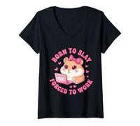 Femme Born to Slay Forced to Work Funny Hamster Viral Meme Women T-Shirt avec Col en V