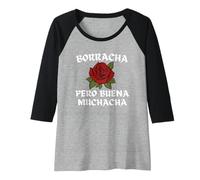 Femme Borracha Pero Buena Muchacha Funny Borracha Manche Raglan