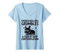 Femme Bouledogue Français Grumbles A Sign Of Deep Contemplation Dog T-Shirt avec Col en V