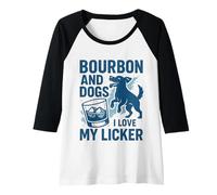 Femme Bourbon and Dogs I Love My Licker Bourbon Drinking Girl Manche Raglan