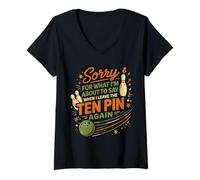 Femme Bowling drôle Saying Sorry for What I Say Ten Pin Bowler T-Shirt avec Col en V