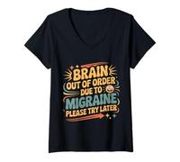 Femme Brain Out of Order Due to Migraine Please Try Later |- T-Shirt avec Col en V