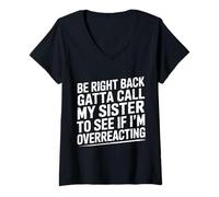 Femme BRB, Need to Call My Sister - T-Shirt avec Col en V