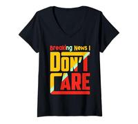 Femme Breaking News I Dont Care Funny Sarcasm Joke Humor Men Women T-Shirt avec Col en V