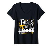Femme Bricoleur This is Not A Hammer T-Shirt avec Col en V