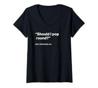 Femme British Translation: Should I Pop Round? T-Shirt avec Col en V