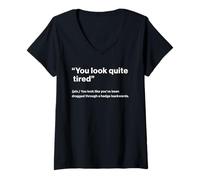 Femme British Translation: You Look Quite Tired T-Shirt avec Col en V