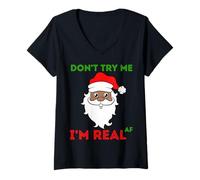 Femme Brown Santa Funny Christmas Don't Try Me Real AF Homme Femme T-Shirt avec Col en V