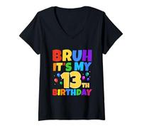 Femme Bruh It's My 13th Birthday Funny 13 Year Old Teenager Age 13 Ans T-Shirt avec Col en V