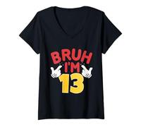 Femme Bruh, J'Ai 13 Ans, Cadeaux pour garçons et Filles, C'est Mon 13e Anniversaire T-Shirt avec Col en V