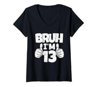 Femme Bruh, J'Ai 13 Ans, drôle, treizième Anniversaire, garçon, 13e Anniversaire T-Shirt avec Col en V