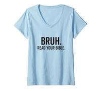Femme Bruh, lisez votre Bible, une foi chrétienne amusante T-Shirt avec Col en V