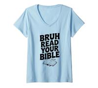 Femme Bruh, lisez Votre Bible, Une Foi chrétienne Amusante T-Shirt avec Col en V