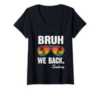 Femme Bruh We Back Teachers Lunettes de Soleil Happy First Day of School T-Shirt avec Col en V