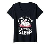 Femme Bunny, si tu m'aimes, Laisse-Moi Dormir T-Shirt avec Col en V