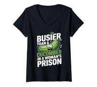 Femme Busier Than A Cucumber In A Women's Prison Funny Humor T-Shirt avec Col en V