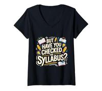 Femme But Have You Checked The Syllabus École enseignante |- T-Shirt avec Col en V