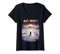 Femme But Why Funny Nihilist Penguin Existential Dread Nihilist T-Shirt avec Col en V