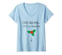 Femme C’est Pas Moi C’est La Tradition Phrase Humour Noël Gui Houx T-Shirt avec Col en V