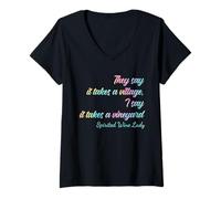 Femme Ça Prend Un Village, Je dis qu'il Faut Un vignoble, Une Dame du vin fougueuse T-Shirt avec Col en V