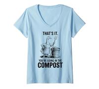 Femme Ça y est, Vous Allez dans Le Compost, Jardinier, oie T-Shirt avec Col en V