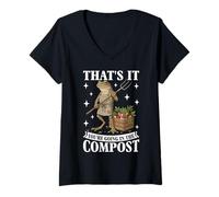 Femme Ça y est, Vous Allez dans Le Compost, Un mème Amusant, Jardinage T-Shirt avec Col en V
