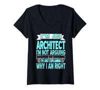 Femme Cadeau Amusant « an Architect I'm Not Arguing Just Explaining » T-Shirt avec Col en V