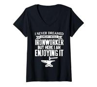 Femme Cadeau Amusant « Never Dreamed That I Would Be A Ironworker » T-Shirt avec Col en V