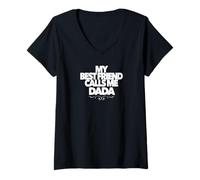 Femme Cadeau Amusant pour fête prénatale avec Inscription « My Best Friend Calls Me Dada » T-Shirt avec Col en V