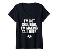Femme Cadeau Amusant pour Joueur vidéo avec Inscription « I'm Not Shouting I Am Making Callouts » T-Shirt avec Col en V
