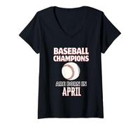 Femme Cadeau d'anniversaire « Baseball Champions are Born in April » T-Shirt avec Col en V