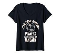 Femme Cadeau d'anniversaire Best Soccer Players are Born in January T-Shirt avec Col en V