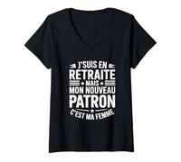 Femme Cadeau Drôle pour Retraité Mon Nouveau Patron C'est Ma Femme T-Shirt avec Col en V