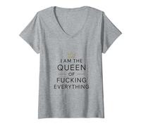 Femme Cadeau humoristique avec inscription « I Am the Queen of Fucking Everything » T-Shirt avec Col en V