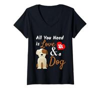 Femme Cadeau pour Amoureux des Chiens - Tout ce Dont Vous Avez Besoin est l'amour et Un Chien Mignon T-Shirt avec Col en V