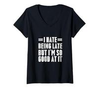 Femme Cadeaux Amusants « I Hate Being Late But I'm So Good at It » T-Shirt avec Col en V