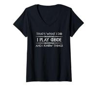 Femme Cadeaux pour Joueur de hautbois | I Play Oboe and I Know Things Funny T-Shirt avec Col en V