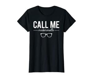 Femme Call Me Mademoiselle Appelez Moi Mademoiselle T-Shirt