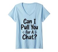 Femme Can I Pull You for A Chat Funny Introverti Social Banter Joke T-Shirt avec Col en V